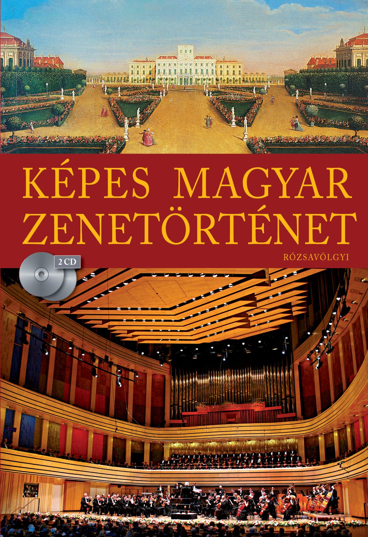 Kárpáti János - Képes Magyar Zenetörténet (2 CD-melléklettel)