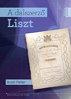 Bozó Péter - A dalszerző Liszt