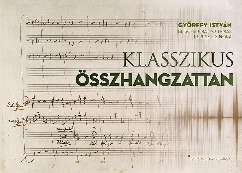 Győrffy István - Klasszikus összhangzattan (2.kiadás)