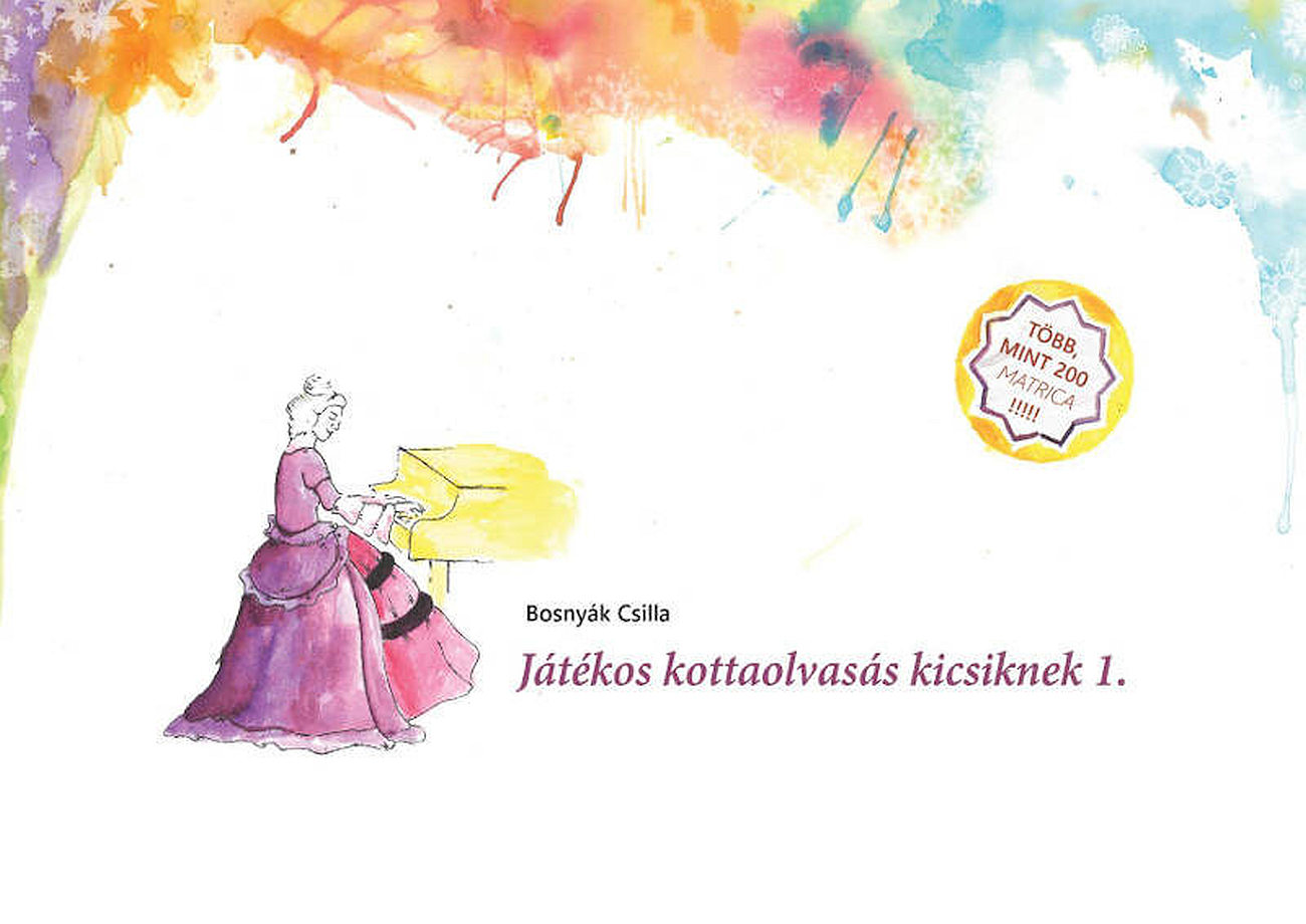 BOSNYÁK CSILLA - Játékos kottaolvasás kicsiknek 1